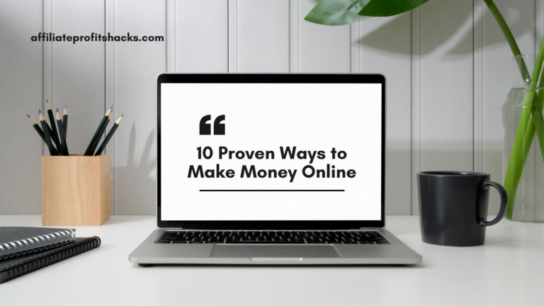 Make Money Online Methods — 10 Proven Ways