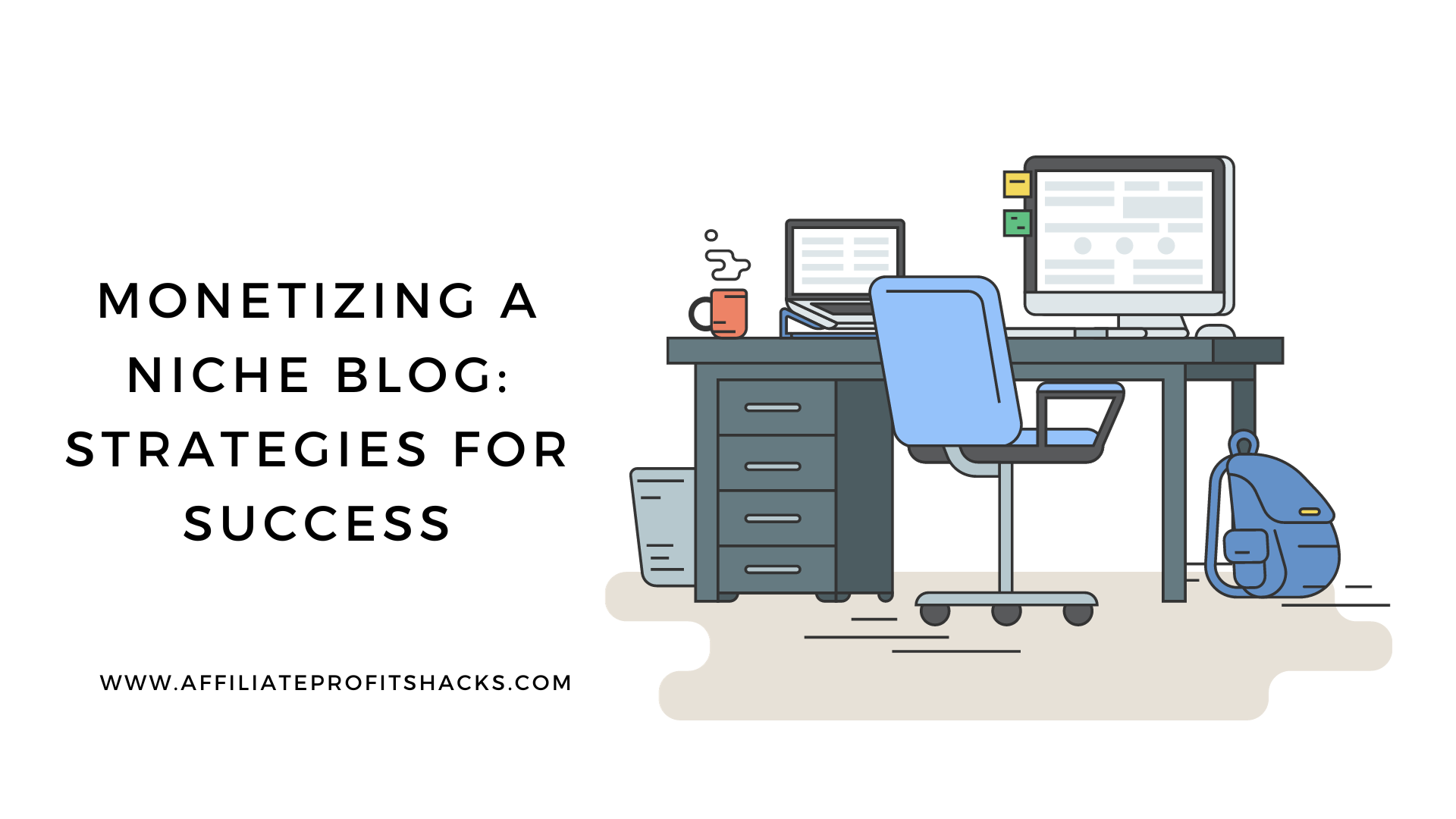 Monetizing a Niche Blog: Strategies for Success