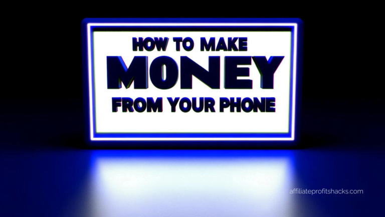 How To Make Money From Your Phone: Top Strategies for 2024