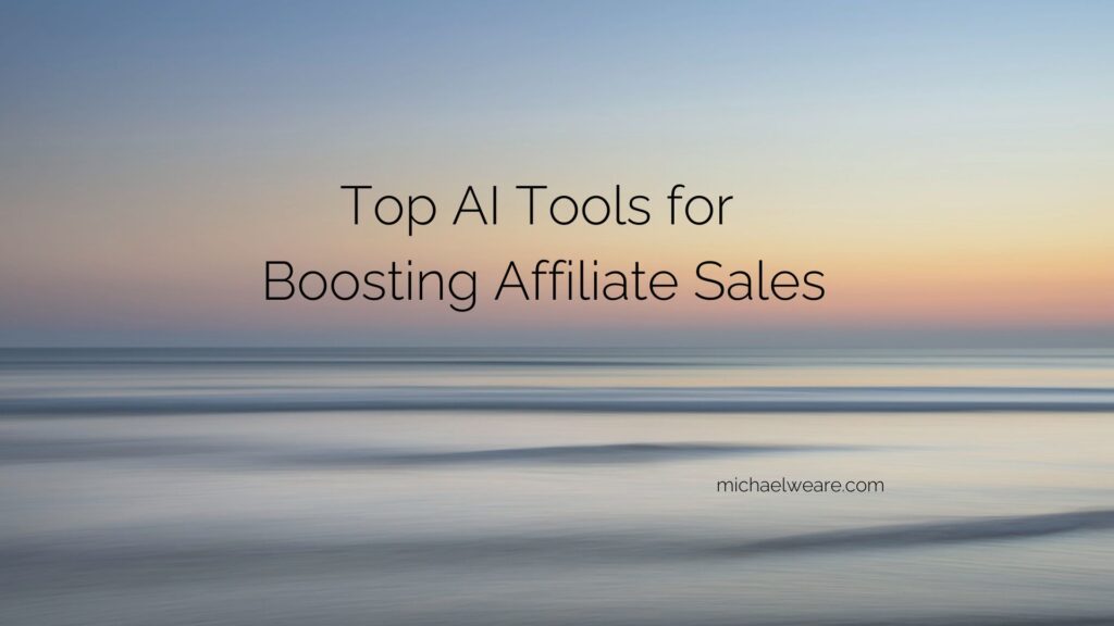 "Top AI Tools for Boosting Affiliate Sales" text over a blurred beach sunset background.
